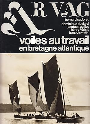 Immagine del venditore per AR VAG . Voiles au travail en Bretagne Atlantique - Tome III venduto da CANO
