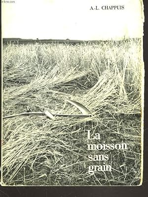 Bild des Verkufers fr LA MOISSON SANS GRAIN zum Verkauf von Le-Livre