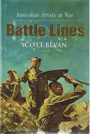 Battle Lines : Australian Artists at War