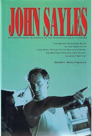 Bild des Verkufers fr John Sayles: An Unauthorized Biography of the Pioneering Indie Filmmaker zum Verkauf von Sad Paradise Books