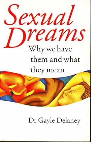 Imagen del vendedor de Sexual Dreams: Why We Have Them and What They Mean a la venta por Joy Norfolk, Deez Books