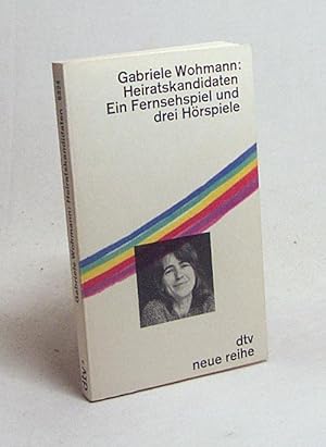 Imagen del vendedor de Heiratskandidaten : Ein Fernsehspiel und drei Hrspiele / Gabriele Wohmann a la venta por Versandantiquariat Buchegger