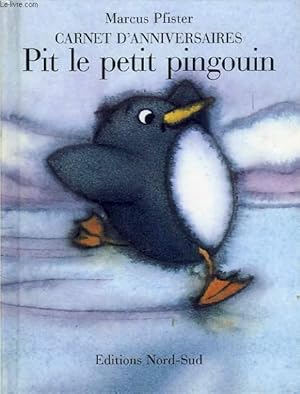 Image du vendeur pour CARNET D'ANNIVERSAIRES, PIT LE PETIT PINGOUIN mis en vente par Le-Livre