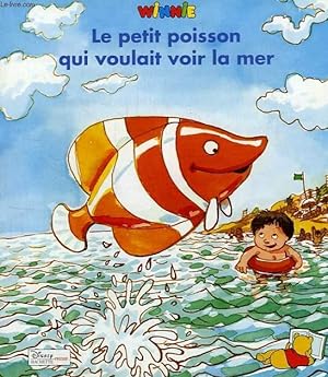 Bild des Verkufers fr LE PETIT POISSON QUI VOULAIT VOIR LA MER zum Verkauf von Le-Livre