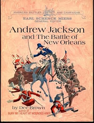 Andrew Jackson and the Battle of New Orleans