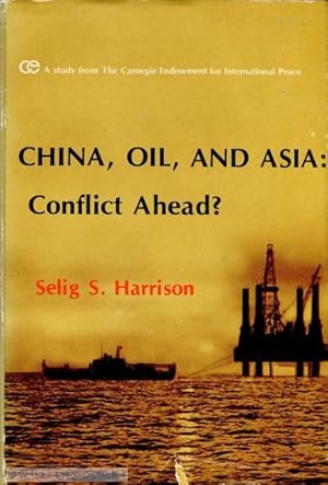 Imagen del vendedor de China, Oil, and Asia: Conflict Ahead? a la venta por Whiting Books