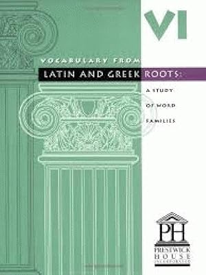 Image du vendeur pour Vocabulary from Latin and Greek Roots: Book Six (Latin Edition) mis en vente par Allied Book Company Inc.