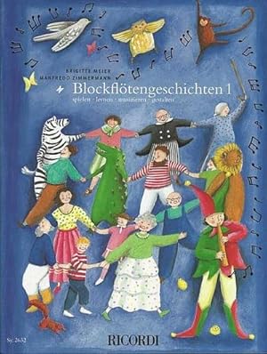 Bild des Verkufers fr Blockfl tengeschichten. Bd.1 : spielen, lernen, musizieren, gestalten zum Verkauf von AHA-BUCH GmbH