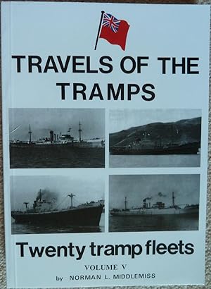 Bild des Verkufers fr Travels of the Tramps, Twenty Tramp Fleets Volume V (5) zum Verkauf von Anchor Books