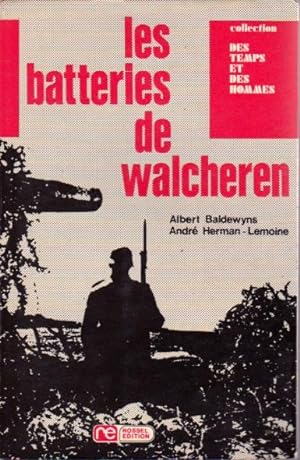 Image du vendeur pour Les batteries de Walcheren. mis en vente par L'ivre d'Histoires