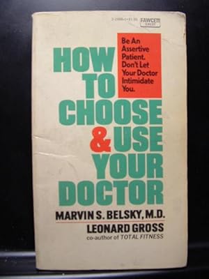 Imagen del vendedor de HOW TO CHOOSE AND USE YOUR DOCTOR a la venta por The Book Abyss