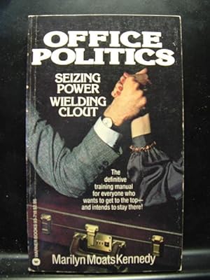 Immagine del venditore per OFFICE POLITICS: SEIZING POWER - WIELDING CLOUT venduto da The Book Abyss