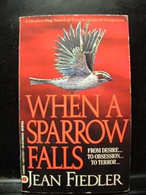 Seller image for WHEN A SPARROW FALLS for sale by The Book Abyss
