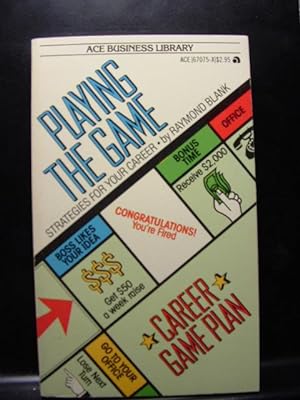 Seller image for PLAYING THE GAME - STRATEGIES FOR YOUR CAREER for sale by The Book Abyss