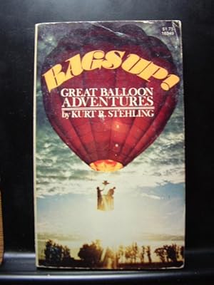 Seller image for BAGS UP! - GREAT BALLOON ADVENTURES for sale by The Book Abyss