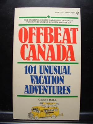 Seller image for OFFBEAT CANADA: (101 Unusual Vacation Adventures) for sale by The Book Abyss