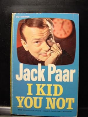 Seller image for I KID YOU NOT Jack Paar (1961 PB) for sale by The Book Abyss