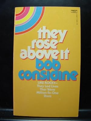 Imagen del vendedor de THEY ROSE ABOVE IT Bob Considine (1977 PB) a la venta por The Book Abyss