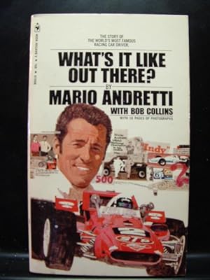 Seller image for WHAT'S IT LIKE OUT THERE Mario Andretti (1971 PB) for sale by The Book Abyss
