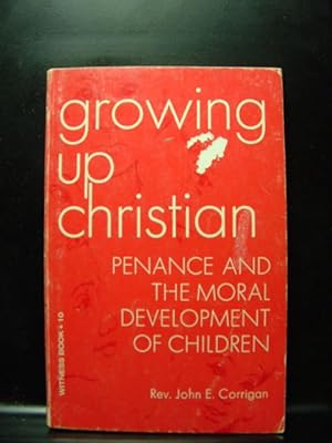 Seller image for GROWING UP CHRISTIAN for sale by The Book Abyss