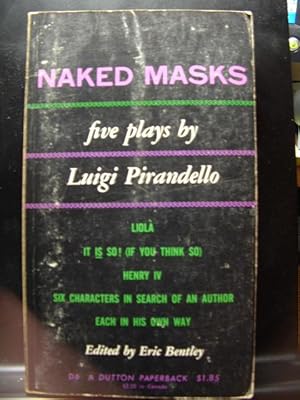 Image du vendeur pour NAKED MASKS (5 Plays by Luigi Pirandello) mis en vente par The Book Abyss