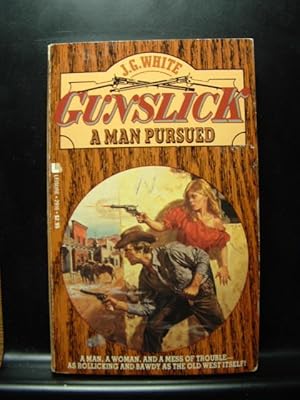Image du vendeur pour GUNSLICK - A MAN PURSUED mis en vente par The Book Abyss