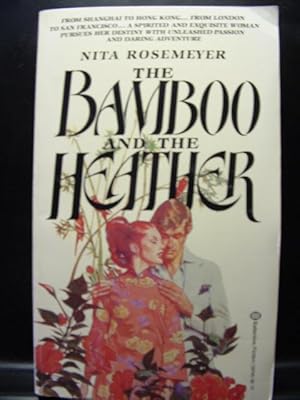 Seller image for THE BAMBOO AND THE HEATHER for sale by The Book Abyss