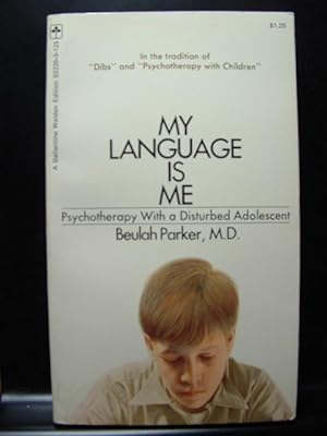 Imagen del vendedor de MY LANGUAGE IS ME Beulah Parker (1971 PB) a la venta por The Book Abyss