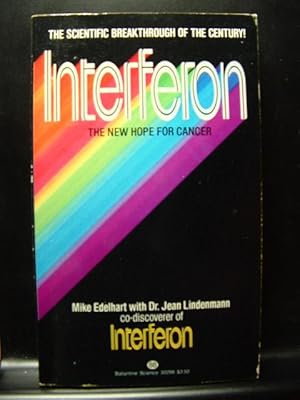 Seller image for INTERFERON NEW HOPE FOR CANCER Mike Edelhart (1982 PB) for sale by The Book Abyss