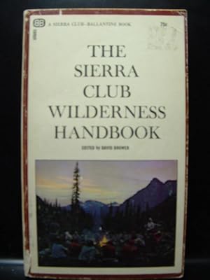 Seller image for SIERRA CLUB WILDERNESS HANDBOOK (1967 PB) for sale by The Book Abyss