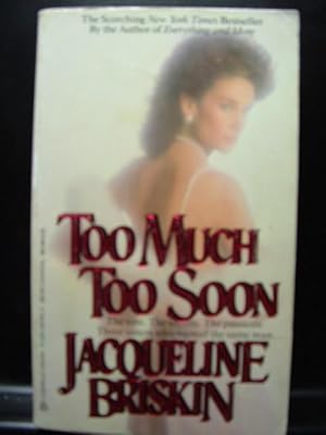 Seller image for TOO MUCH TOO SOON Jacqueline Briskin (1986 PB) for sale by The Book Abyss