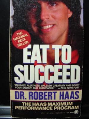 Bild des Verkufers fr EAT TO SUCCEED Robert Haas (1987 PB) zum Verkauf von The Book Abyss