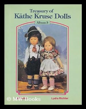 Seller image for Treasury of Kathe Kruse Dolls / [Lydia Richter] ; Translation, [David Woloshin]. [Album 3] - [Uniform Title: Kathe Kruse Puppen. English] for sale by MW Books Ltd.