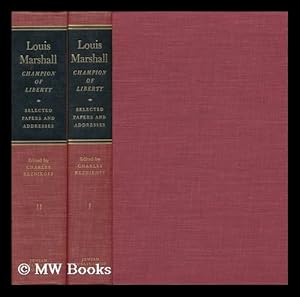 Seller image for Louis Marshall: Champion of Liberty; Selected Papers and Addresses - [Complete in 2 Volumes] for sale by MW Books Ltd.