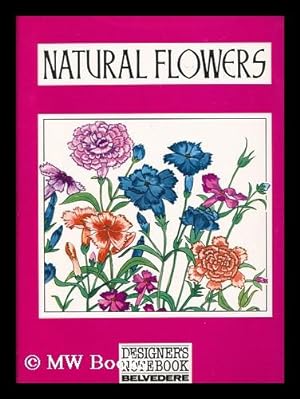 Immagine del venditore per Natural Flowers - Basic Motifs of Natural Flowers, Plants & Herbs venduto da MW Books Ltd.
