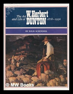 Imagen del vendedor de The Art and Life of W. Herbert Dunton, 1878-1936 a la venta por MW Books Ltd.