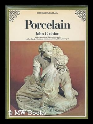 Seller image for Porcelain / [Text By] John Cushion for sale by MW Books