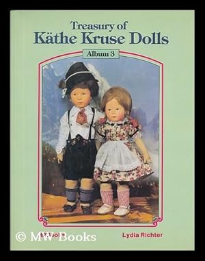 Seller image for Treasury of Kathe Kruse Dolls / [Lydia Richter] ; Translation, [David Woloshin]. [Album 3] - [Uniform Title: Kathe Kruse Puppen. English] for sale by MW Books