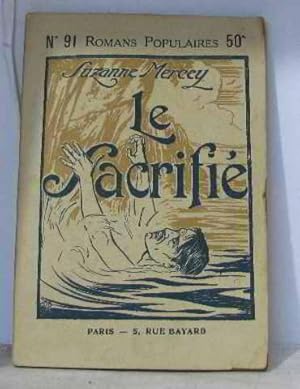 Bild des Verkufers fr Romans populaire n91 Le sacrifice zum Verkauf von crealivres
