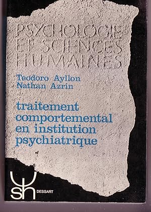 Seller image for TRAITEMENT COMPORTEMENTAL EN INSTITUTION PSYCHIATRIQUE for sale by Librairie l'Aspidistra