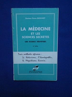 Seller image for La mdecine et les sciences secrtes. Leurs Ressources Thrapeutiques for sale by Emmanuelle Morin