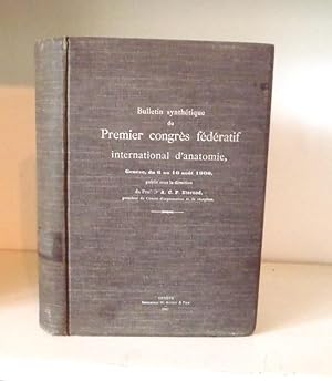 Bulletin synthetique du Premier Congrès Fédératif International d'Anatomie, Genève, du 6 au 10 ao...