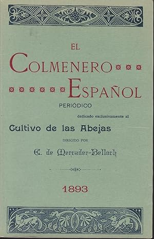 EL COLMENERO ESPAÑOL Periódico dedicado exclusivamente al Cultivo de las Abejas (Facsimil Edc num...
