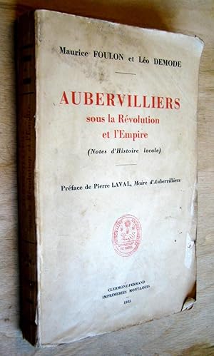 Seller image for Aubervilliers sous la Rvolution et l'Empire (Notes d'Histoire locale) for sale by Les Livres du Pont-Neuf