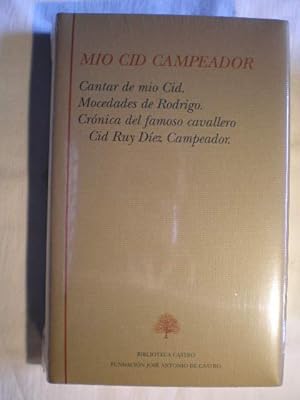 Mio Cid Campeador: Cantar De Mio Cid, Mocedades De Rodrigo, Crónica Del Famoso Cavallero Cid Ruy ...