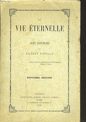 Bild des Verkufers fr LA VIE ETERNELLE. SEPT DISCOURS. zum Verkauf von Le-Livre