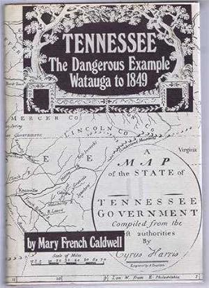 Tennessee: The Dangerous Example, Watauga to 1849