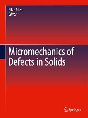 Seller image for Micromechanics of Defects in Solids for sale by AHA-BUCH GmbH