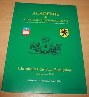 Bild des Verkufers fr Chroniques du pays beaujolais - Bulletin n 28 - Travaux de l'anne 2004 zum Verkauf von JOIE DE LIRE