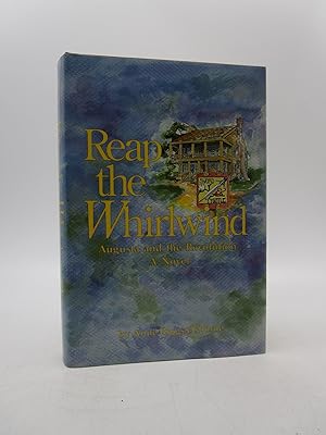 Seller image for Reap the Whirlwind: Augusta and the Revolution: A Novel (SIGNED) for sale by Shelley and Son Books (IOBA)